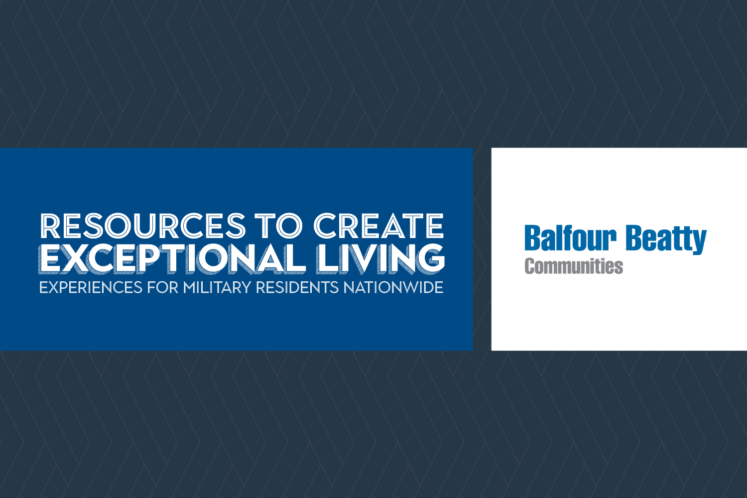 Balfour Beatty Communities Launches Innovative Programs, Resources  to Create Exceptional Living Experiences for Military Residents Nationwide